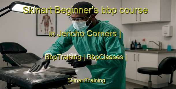 Skinart Beginner's bbp course in Jericho Corners | BbpTraining | BbpClasses | SkinartTraining-United States